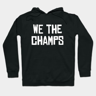 We The Champs - Black/White Hoodie